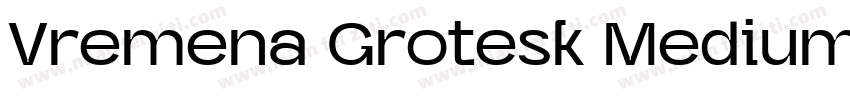 Vremena Grotesk Medium Regular字体转换